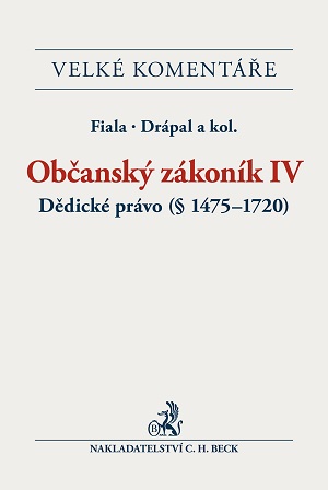 Občanský zákoník IV. Dědické právo (§ 1475-1720). Komentář