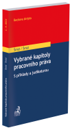Vybrané kapitoly pracovního práva. S příklady a judikaturou